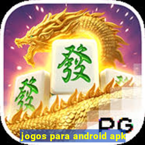 jogos para android apk